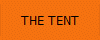 THE TENT